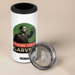 Think Like Garvey 4 in 1 Can Cooler Tumbler Civil Rights Leader Gift TS12 Print Your Wear