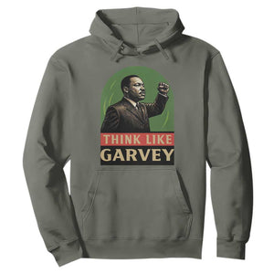 Think Like Garvey Hoodie Civil Rights Leader Gift TS12 Military Green Print Your Wear