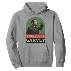 Think Like Garvey Hoodie Civil Rights Leader Gift TS12 Sport Gray Print Your Wear