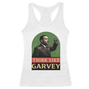 Think Like Garvey Racerback Tank Top Civil Rights Leader Gift TS12 White Print Your Wear