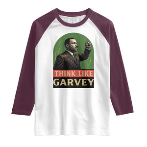 Think Like Garvey Raglan Shirt Civil Rights Leader Gift TS12 White Maroon Print Your Wear