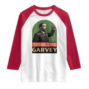 Think Like Garvey Raglan Shirt Civil Rights Leader Gift TS12 White Red Print Your Wear