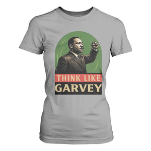 Think Like Garvey T Shirt For Women Civil Rights Leader Gift TS12 Sport Gray Print Your Wear