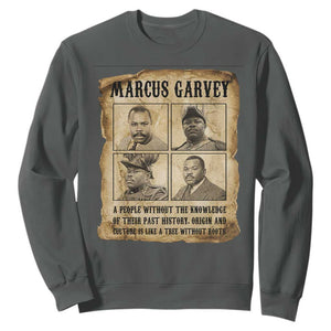 Vintage Marcus Garvey Quote Sweatshirt A People Without Knowledge Of Their Past TS12 Dark Heather Print Your Wear