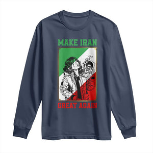 Make Iran Great Again Long Sleeve Shirt Patriotic Iranian Heritage Gift TS12 Navy Print Your Wear