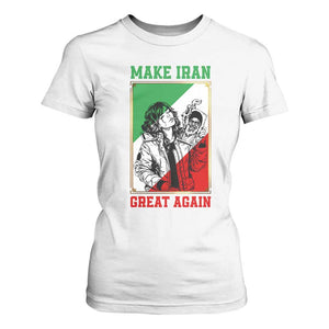 Make Iran Great Again T Shirt For Women Patriotic Iranian Heritage Gift TS12 White Print Your Wear