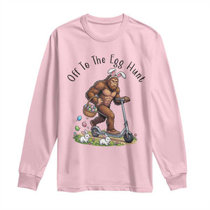 Funny Easter Bigfoot Long Sleeve Shirt Off To The Egg Hunt TS12 Light Pink Print Your Wear