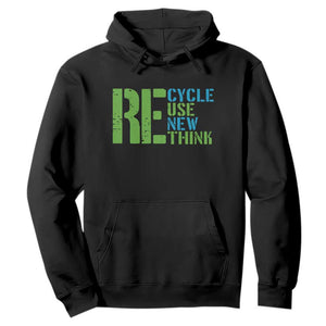 Recycle Reuse Renew Rethink Hoodie Earth Day TS12 Black Print Your Wear