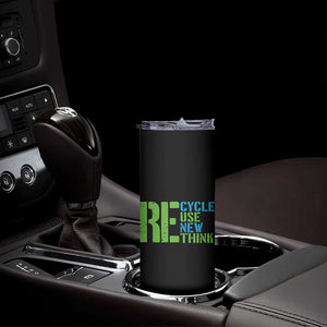 Recycle Reuse Renew Rethink Skinny Tumbler Earth Day TS12 Print Your Wear