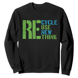 Recycle Reuse Renew Rethink Sweatshirt Earth Day TS12 Black Print Your Wear