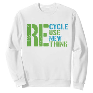 Recycle Reuse Renew Rethink Sweatshirt Earth Day TS12 White Print Your Wear