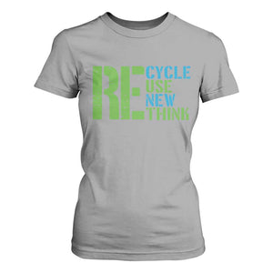 Recycle Reuse Renew Rethink T Shirt For Women Earth Day TS12 Sport Gray Print Your Wear