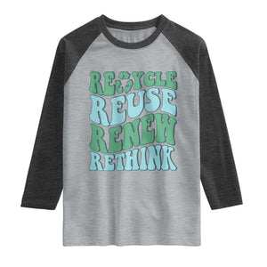 Recycle Reuse Renew Rethink Raglan Shirt Eco Friendly Earth Day TS12 Heather Gray Heather Charcoal Print Your Wear