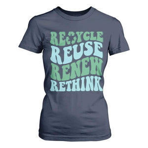 Recycle Reuse Renew Rethink T Shirt For Women Eco Friendly Earth Day TS12 Navy Print Your Wear