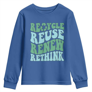 Recycle Reuse Renew Rethink Youth Sweatshirt Eco Friendly Earth Day TS12 Royal Blue Print Your Wear