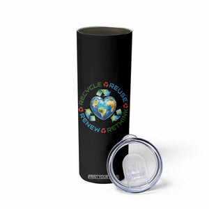 Recycle Reuse Renew Rethink Skinny Tumbler Zero Waste Life TS12 Print Your Wear
