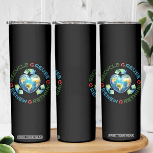 Recycle Reuse Renew Rethink Skinny Tumbler Zero Waste Life TS12 Print Your Wear