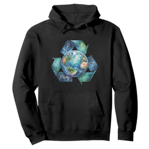 Earth Day Dont Be Trashy Hoodie Environmental Awareness Gift TS12 Black Print Your Wear