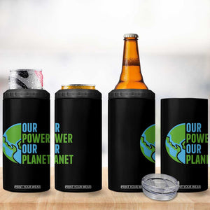 Our Power Our Planet 4 in 1 Can Cooler Tumbler Earth Day Words Environmentalist Gift TS12 Print Your Wear