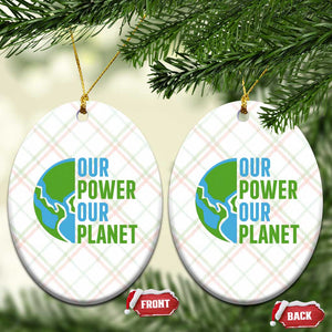 Our Power Our Planet Ceramic Ornament Earth Day Words Environmentalist Gift TS12 Print Your Wear
