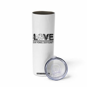 Earth Day 2026 Skinny Tumbler Our Power Our Planet TS12 Print Your Wear