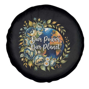 Save The Planet Earth Day Spare Tire Cover Our Power Our Planet TS12 Print Your Wear