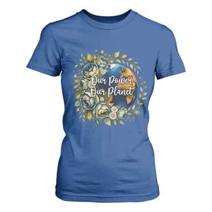 Save The Planet Earth Day T Shirt For Women Our Power Our Planet TS12 Royal Blue Print Your Wear