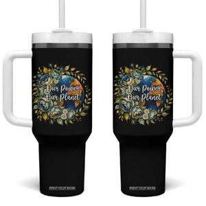 Save The Planet Earth Day Tumbler With Handle Our Power Our Planet TS12 One Size: 40 oz Black Print Your Wear