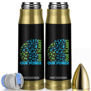 Earth Day Environmental Activism Bullet Tumbler Our Power Our Planet TS12 Black Print Your Wear