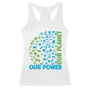 Earth Day Environmental Activism Racerback Tank Top Our Power Our Planet TS12 White Print Your Wear