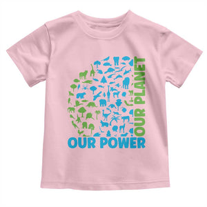 Earth Day Environmental Activism Toddler T Shirt Our Power Our Planet TS12 Light Pink Print Your Wear