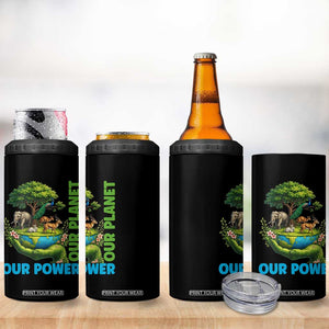 Our Power Our Planet 4 in 1 Can Cooler Tumbler Earth Day Nature Lover Gift TS12 Print Your Wear