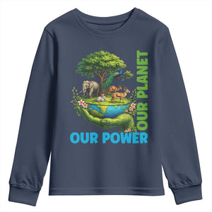 Our Power Our Planet Youth Sweatshirt Earth Day Nature Lover Gift TS12 Navy Print Your Wear