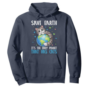 Earth Day Hoodie Save Earth Its The Only Planet With Cats TS12 Navy Print Your Wear