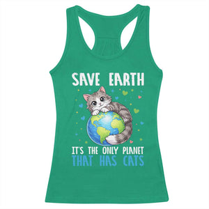 Earth Day Racerback Tank Top Save Earth Its The Only Planet With Cats TS12 Irish Green Print Your Wear