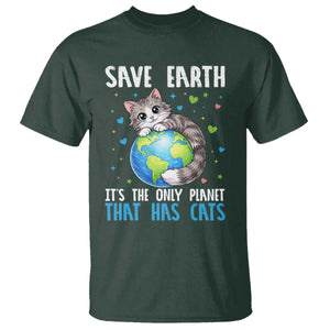 Earth Day T Shirt Save Earth Its The Only Planet With Cats TS12 Dark Forest Green Print Your Wear