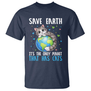 Earth Day T Shirt Save Earth Its The Only Planet With Cats TS12 Navy Print Your Wear