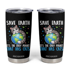 Earth Day Tumbler Cup Save Earth Its The Only Planet With Cats TS12 Black Print Your Wear