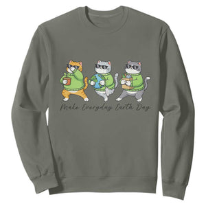 Make Everyday Earth Day Sweatshirt Eco Friendly Cat Lover TS12 Military Green Print Your Wear