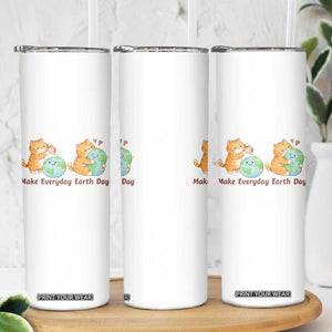 Make Everyday Earth Day Skinny Tumbler Cute Cat Healing Planet Earth TS12 Print Your Wear