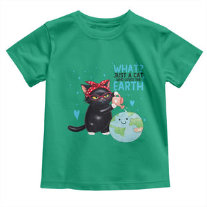 Just A Cat Who Loves The Earth Toddler T Shirt Earth Day Cat Lover Gift TS12 Irish Green Print Your Wear