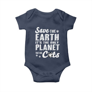 Earth Day Cat Lover Baby Onesie Save Earth Its The Only Planet With Cats TS12 Navy Print Your Wear