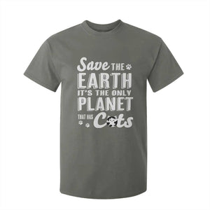 Earth Day Cat Lover T Shirt For Kid Save Earth Its The Only Planet With Cats TS12 Military Green Print Your Wear