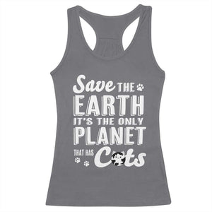 Earth Day Cat Lover Racerback Tank Top Save Earth Its The Only Planet With Cats TS12 Charcoal Print Your Wear