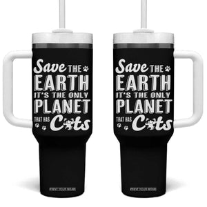 Earth Day Cat Lover Tumbler With Handle Save Earth Its The Only Planet With Cats TS12 One Size: 40 oz Black Print Your Wear