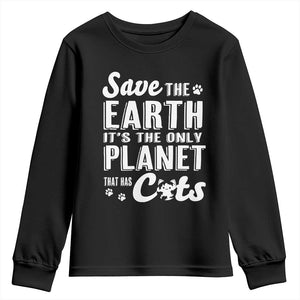 Earth Day Cat Lover Youth Sweatshirt Save Earth Its The Only Planet With Cats TS12 Black Print Your Wear