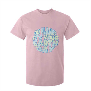 Go Planet It Is Your Earth Day T Shirt For Kid Environmental Activism TS12 Light Pink Print Your Wear