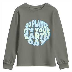 Go Planet It Is Your Earth Day Youth Sweatshirt Environmental Activism TS12 Military Green Print Your Wear