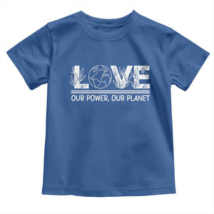 Our Power Our Planet Toddler T Shirt Earth Day Eco Friendly TS12 Royal Blue Print Your Wear