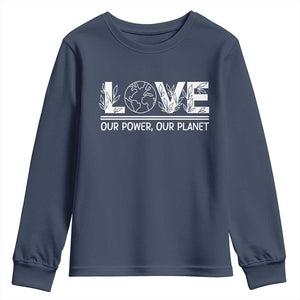 Our Power Our Planet Youth Sweatshirt Earth Day Eco Friendly TS12 Navy Print Your Wear